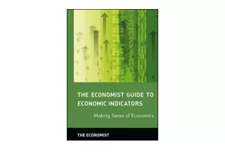 Download PDF The Economist Guide to Economic Indicators Making Sense of Economic