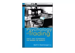 Download PDF The Psychology of Trading Tools and Techniques for Minding the Mark