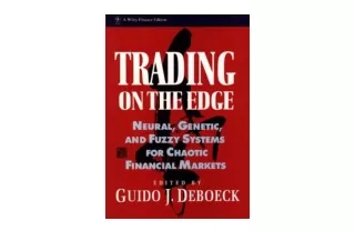 Download PDF Trading on the Edge Neural Genetic and Fuzzy Systems for Chaotic Fi