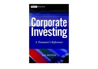 PDF read online Corporate Investing A Treasurer s Reference Wiley Finance  full