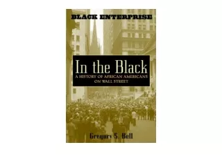 Kindle online PDF In the Black A History of African Americans on Wall Street for
