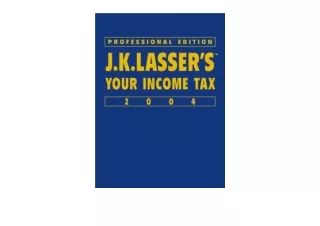 Download JK Lasser s Your Income Tax Professional Edition 2004 full