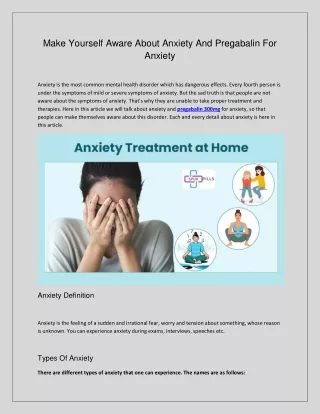 Make yourself aware about anxiety and pregabalin for anxiety.