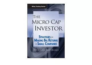 Download The Micro Cap Investor Strategies for Making Big Returns in Small Compa