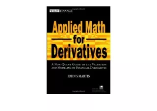 Download PDF Applied Math for Derivatives A Non Quant Guide To The Valuation And