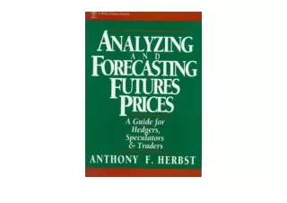 Download PDF Analyzing and Forecasting Futures Prices A Guide for Hedgers Specul
