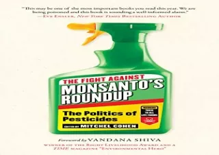 (PDF)FULL DOWNLOAD The Fight Against Monsanto's Roundup: The Politics of Pesticides (Children’s Health Defense)