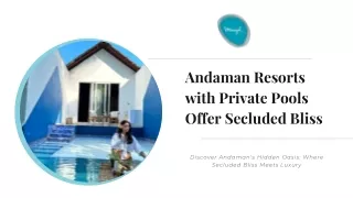 Andaman Resorts with Private Pools Offer Secluded Bliss