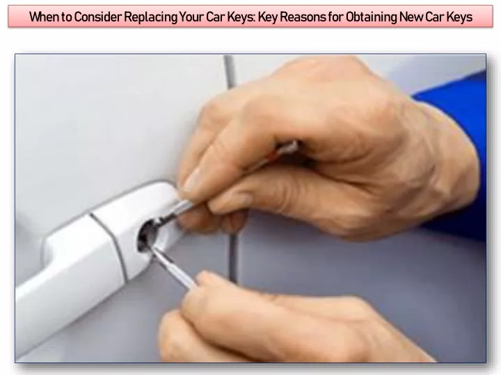 when to consider replacing your car keys