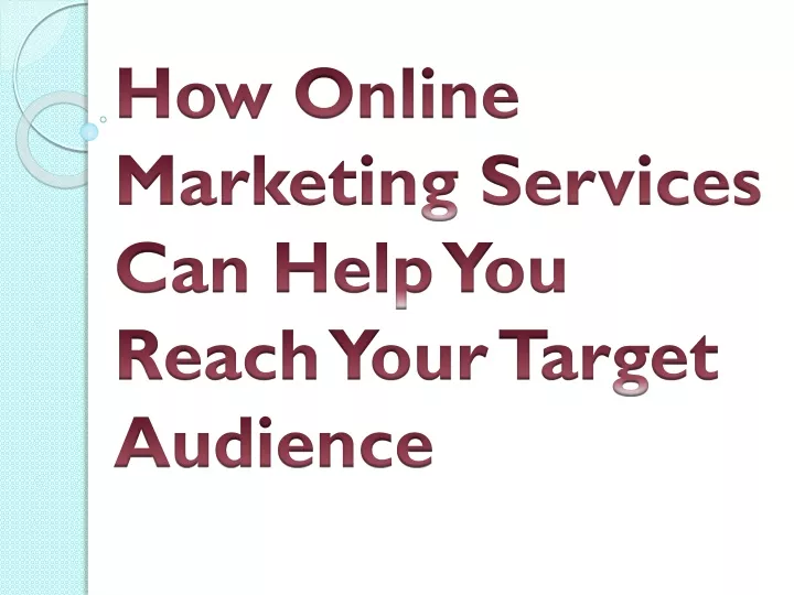 how online marketing services can help you reach your target audience