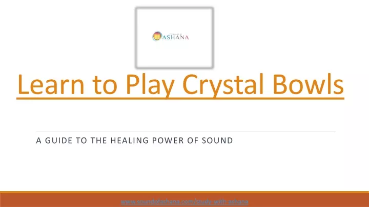 learn to play crystal bowls