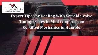 Expert Tips For Dealing With Variable Valve Timing Issues In Mini Cooper From Certified Mechanics in Humble