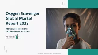 Oxygen Scavenger Market Report 2023 | Insights, Analysis, And Forecast 2032