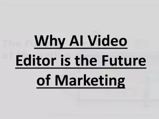 Why AI Video Editor is the Future of Marketing