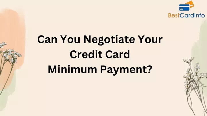 can you negotiate your credit card minimum payment