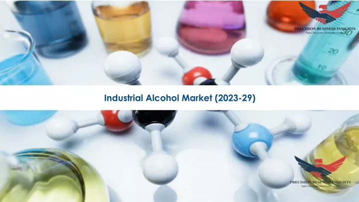 industrial alcohol market 2023 29
