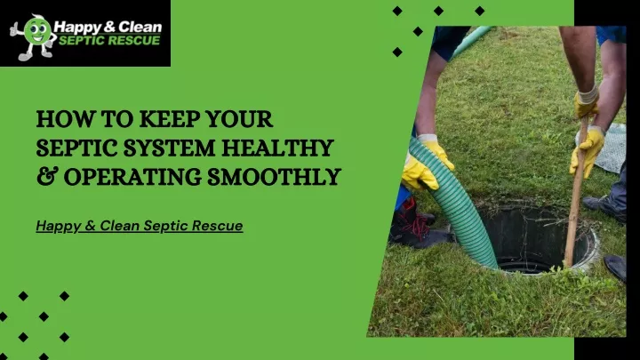 how to keep your septic system healthy operating