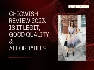 Chicwish Review 2023: Is It Legit, Good Quality & Affordable?