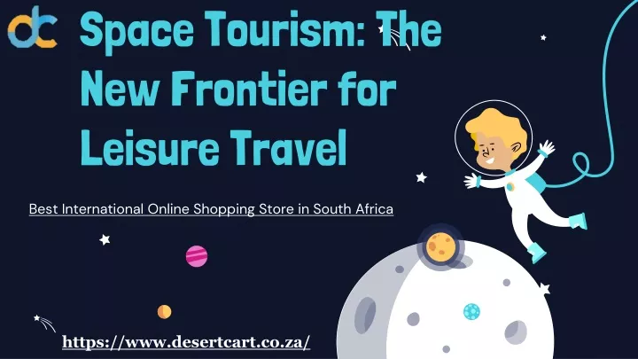 space tourism the new frontier for leisure travel