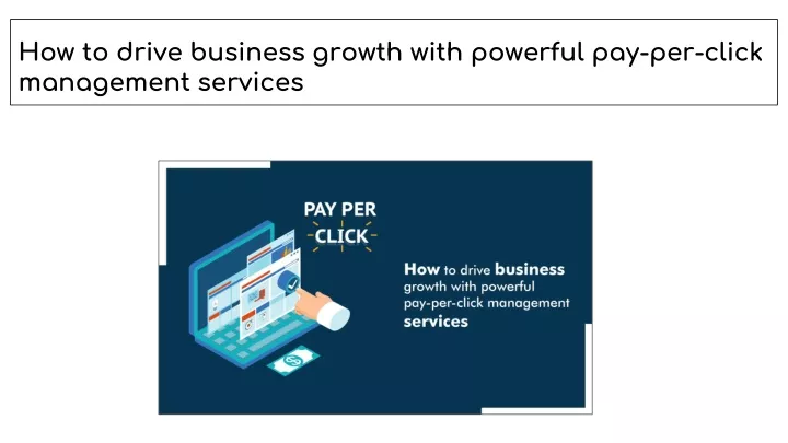 how to drive business growth with powerful pay per click management services