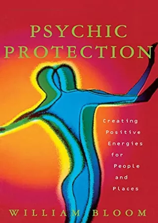 PDF/READ Psychic Protection: Creating Positive Energies for People and Plac