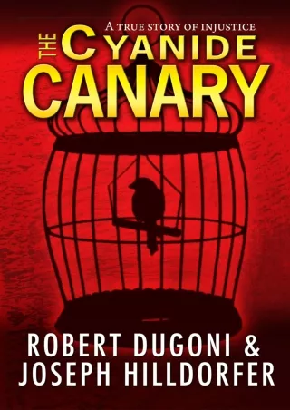 (PDF/DOWNLOAD) The Cyanide Canary: A True Story of Injustice ebooks