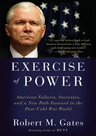 EPUB DOWNLOAD Exercise of Power: American Failures, Successes, and a New Pa
