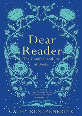 [PDF] DOWNLOAD FREE Dear Reader: The Comfort and Joy of Books ebooks