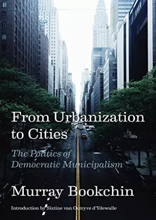 [PDF] READ] Free From Urbanization to Cities: The Politics of Democratic Mu
