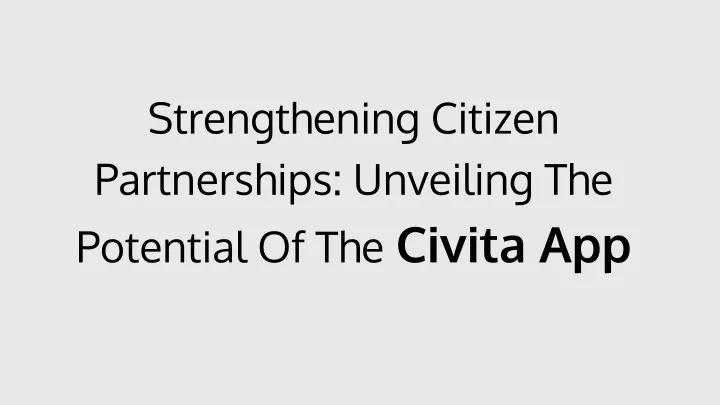 strengthening citizen partnerships unveiling