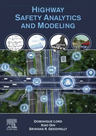[PDF] DOWNLOAD EBOOK Highway Safety Analytics and Modeling: Techniques and