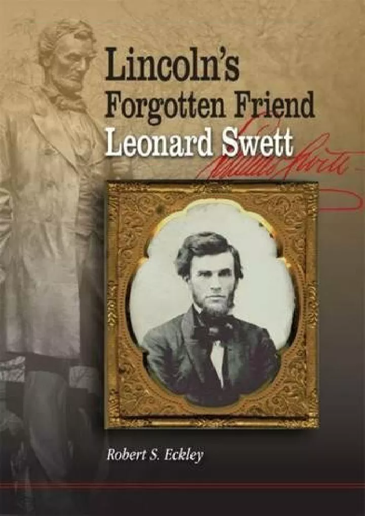 lincoln s forgotten friend leonard swett download