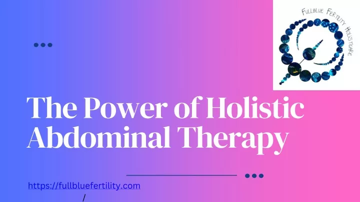 the power of holistic abdominal therapy