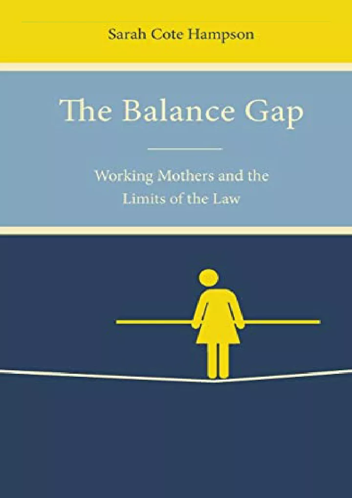 the balance gap working mothers and the limits