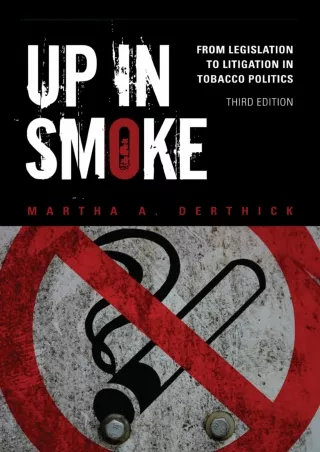 [PDF] DOWNLOAD EBOOK Up in Smoke: From Legislation to Litigation in Tobacco