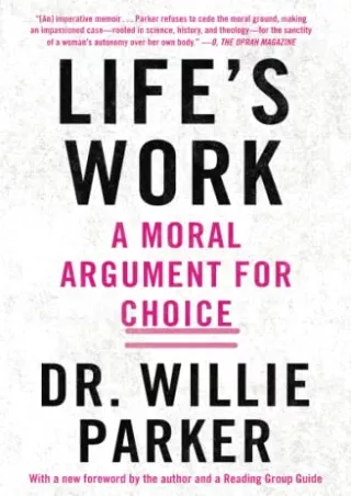 READ/DOWNLOAD Life's Work: A Moral Argument for Choice download
