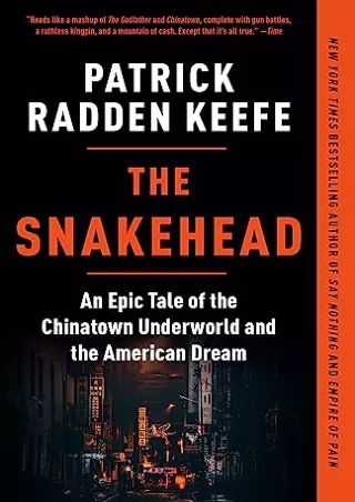 DOWNLOAD [PDF] The Snakehead: An Epic Tale of the Chinatown Underworld and