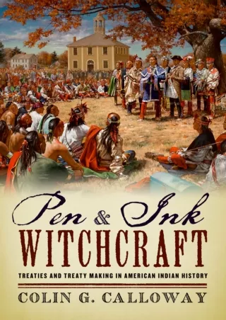 PDF Pen and Ink Witchcraft: Treaties and Treaty Making in American Indian H