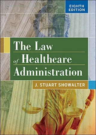 (PDF/DOWNLOAD) The Law of Healthcare Administration, Eighth Edition (Aupha/