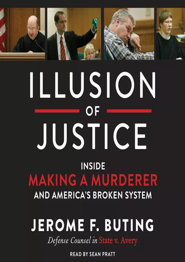 illusion of justice inside making a murderer