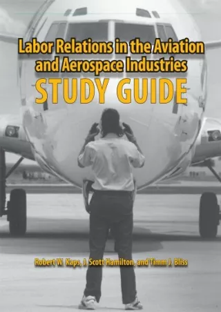 PDF BOOK DOWNLOAD Labor Relations in the Aviation and Aerospace Industries: