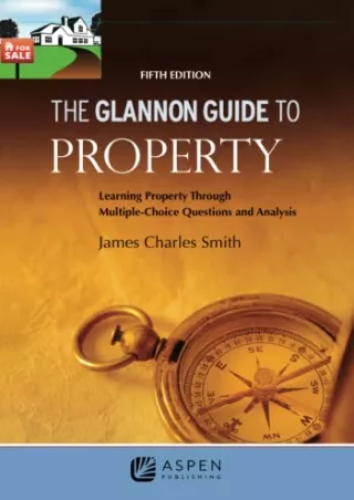 PDF The Glannon Guide to Property: Learning Property Through Multiple-Choic