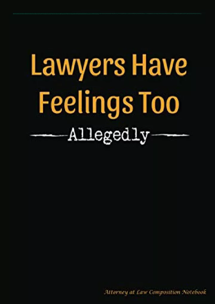 lawyers have feelings too allegedly attorney