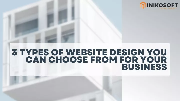 3 types of website design you can choose from