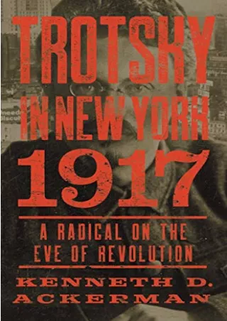 PDF Trotsky in New York, 1917: A Radical on the Eve of Revolution kindle