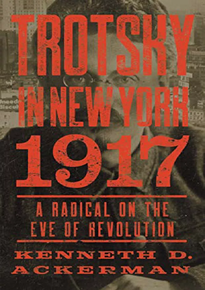 trotsky in new york 1917 a radical