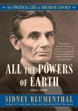 EPUB DOWNLOAD All the Powers of Earth: The Political Life of Abraham Lincol