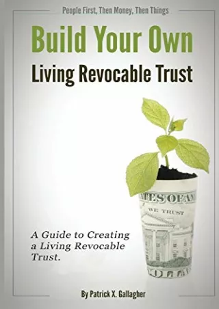 PDF Build Your Own Living Revocable Trust: A Guide to Creating a Living Rev