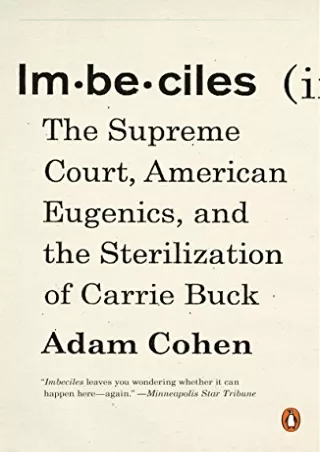 [PDF] DOWNLOAD EBOOK Imbeciles: The Supreme Court, American Eugenics, and t
