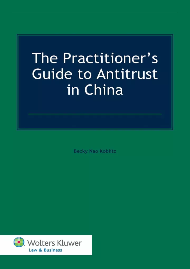 the practitioner s guide to antitrust in china